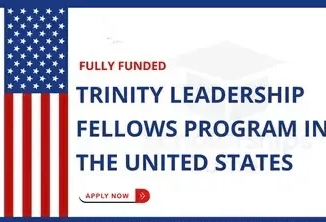 Trinity Leadership Fellowship Program 2025 [Study In USA]